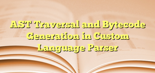AST Traversal and Bytecode Generation in Custom Language Parser