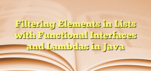 Filtering Elements in Lists with Functional Interfaces and Lambdas in Java
