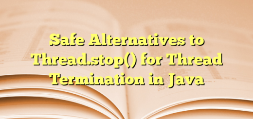 Safe Alternatives to Thread.stop() for Thread Termination in Java