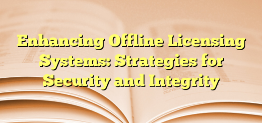 Enhancing Offline Licensing Systems: Strategies for Security and Integrity