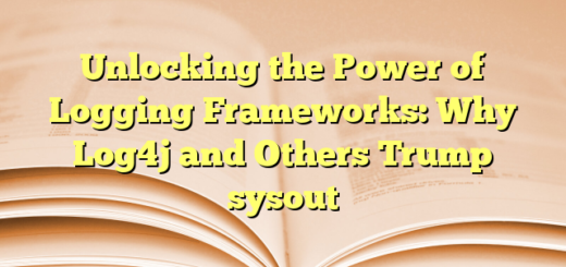 Unlocking the Power of Logging Frameworks: Why Log4j and Others Trump sysout