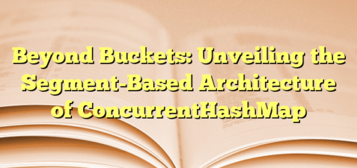 Beyond Buckets: Unveiling the Segment-Based Architecture of ConcurrentHashMap