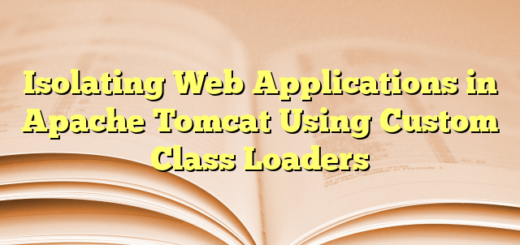 Isolating Web Applications in Apache Tomcat Using Custom Class Loaders
