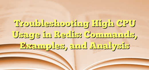 Troubleshooting High CPU Usage in Redis: Commands, Examples, and Analysis