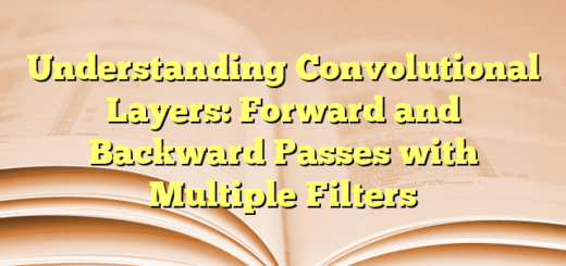 Understanding Convolutional Layers: Forward and Backward Passes with Multiple Filters