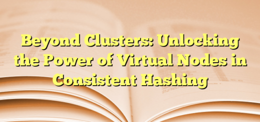 Beyond Clusters: Unlocking the Power of Virtual Nodes in Consistent Hashing