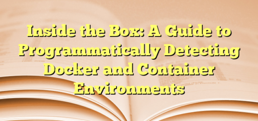 Inside the Box: A Guide to Programmatically Detecting Docker and Container Environments