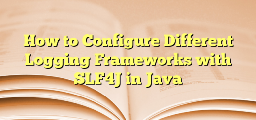 How to Configure Different Logging Frameworks with SLF4J in Java