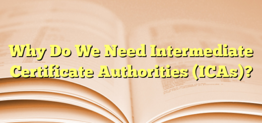 Why Do We Need Intermediate Certificate Authorities (ICAs)?