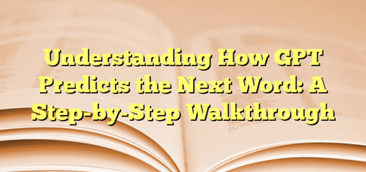 Understanding How GPT Predicts the Next Word: A Step-by-Step Walkthrough