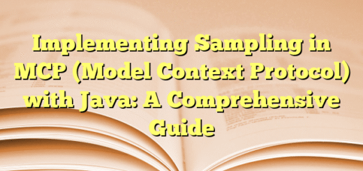 Implementing Sampling in MCP (Model Context Protocol) with Java: A Comprehensive Guide
