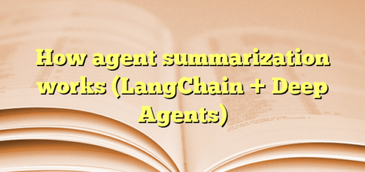 How agent summarization works (LangChain + Deep Agents)