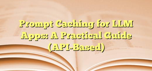 Prompt Caching for LLM Apps: A Practical Guide (API-Based)