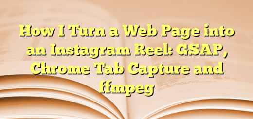 How I Turn a Web Page into an Instagram Reel: GSAP, Chrome Tab Capture and ffmpeg